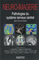Couverture du livre « Neuro-imagerie : pathologies du système nerveux central (2e édition) » de Jean-Francois Meder et Collectif aux éditions Sauramps Medical