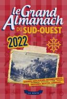 Couverture du livre « Le grand almanach : Le Grand Almanach Du Sud-ouest 2022 » de Anonyme aux éditions Geste