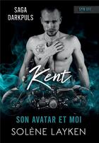 Couverture du livre « Kent : son avatar et moi » de Solene Layken aux éditions Bookelis