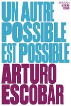 Couverture du livre « Un autre possible est possible » de Arturo Escobar aux éditions Zulma