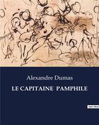 Couverture du livre « LE CAPITAINE PAMPHILE » de Alexandre Dumas aux éditions Culturea