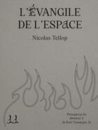 Couverture du livre « L'Evangile de l'espace : Pourquoi je lis Abattoir 5 de Kurt Vonnegut Jr. » de Nicolas Tellop aux éditions Le Feu Sacre