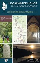 Couverture du livre « Le chemin de Ligugé ; les chemins de randonnées culturels Saint-Martin » de Jean-Luc Pechinot aux éditions Hugues De Chivre