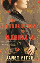 Couverture du livre « THE REVOLUTION OF MARINA M. » de Janet Fitch aux éditions Back Bay Books