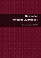 Couverture du livre « Newsletter Thérapies Quantiques » de Pascale & Marc Polizzi aux éditions Lulu