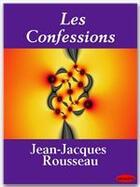 Couverture du livre « Les confessions » de Jean-Jacques Rousseau aux éditions Ebookslib