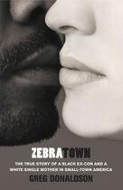 Couverture du livre « Zebratown » de Donaldson Greg aux éditions Scribner