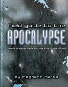 Couverture du livre « Field Guide to the Apocalypse » de Marco Meg aux éditions Gallery Books