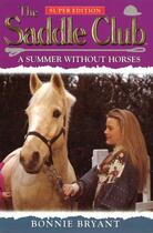 Couverture du livre « Saddle Club Super 1: A Summer Without Horses » de Bonnie Bryant aux éditions Rhcb Digital