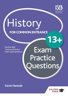 Couverture du livre « History for Common Entrance 13+ Exam Practice Questions » de Hannah Gavin aux éditions Hodder Education Digital