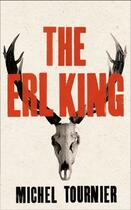 Couverture du livre « The Erl-King » de Michel Tournier aux éditions Atlantic Books