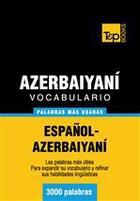 Couverture du livre « Vocabulario español-azerbaiyaní - 3000 palabras más usadas » de Andrey Taranov aux éditions T&p Books