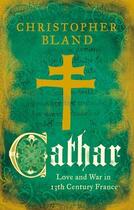 Couverture du livre « CATHAR » de Christopher Bland aux éditions Head Of Zeus