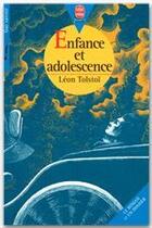 Couverture du livre « Enfance et adolescence » de Leon Tolstoi aux éditions Le Livre De Poche Jeunesse