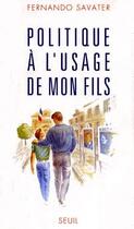 Couverture du livre « Politique à l'usage de mon fils » de Fernando Savater aux éditions Seuil