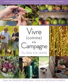 Couverture du livre « Vivre (comme) à la campagne, du rêve à la réalité » de  aux éditions Larousse