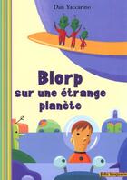Couverture du livre « Blorp sur une étrange planète » de Dan Yaccarino aux éditions Gallimard-jeunesse