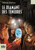 Couverture du livre « Le diamant des ténèbres » de Jeanne Duprau aux éditions Gallimard-jeunesse