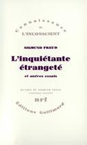 Couverture du livre « L'inquiétante étrangeté et autres essais » de Sigmund Freud aux éditions Gallimard