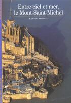 Couverture du livre « Entre ciel et mer, le mont saint-michel » de Jean-Paul Brighelli aux éditions Gallimard