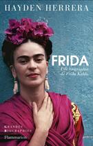 Couverture du livre « Frida ; une biographie de Frida Kahlo » de Hayden Herrera aux éditions Flammarion
