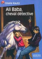 Couverture du livre « Ali baba, cheval detective » de Gisela Kautz aux éditions Pere Castor