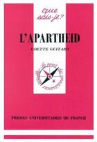 Couverture du livre « L'apartheid » de Odette Guitard aux éditions Que Sais-je ?