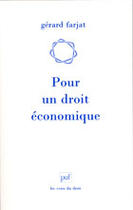 Couverture du livre « Pour un droit économique » de Gerard Farjat aux éditions Puf