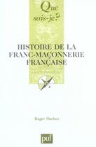 Couverture du livre « Histoire de la franc-maçonnerie française » de Roger Dachez aux éditions Que Sais-je ?