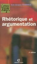 Couverture du livre « Rhetorique Et Argumentation » de J-J Robrieux aux éditions Armand Colin