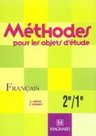Couverture du livre « Français ; méthodes pour les objets d'étude ; 2nde, 1ère (édition 2004) » de E Amon et Y Bomati aux éditions Magnard