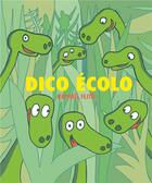 Couverture du livre « Dico écolo » de Raphael Fejto aux éditions Ecole Des Loisirs