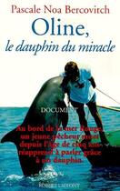 Couverture du livre « Oline, le dauphin du miracle » de Pascale Noa Bercovich aux éditions Robert Laffont