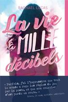 Couverture du livre « La vie à mille décibels » de Lucas Rachael aux éditions Albin Michel Jeunesse