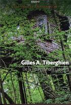 Couverture du livre « De la nécessité des cabanes » de Tiberghien Gilles A. aux éditions Bayard