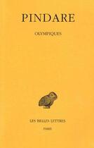 Couverture du livre « Olympiques oeuvres Tome 1 » de Pindare aux éditions Belles Lettres