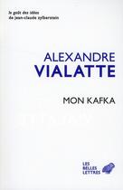 Couverture du livre « Mon Kafka » de Alexandre Vialatte aux éditions Belles Lettres