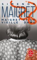 Couverture du livre « Maigret et la vieille dame » de Georges Simenon aux éditions Le Livre De Poche
