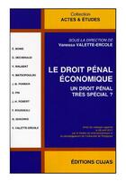 Couverture du livre « Le droit pénal économique ; un droit pénal très spécial ? » de Vanessa Valette-Ercole aux éditions Cujas