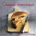 Couverture du livre « Croque-monsieur » de Sylvie Girard-Lagorce aux éditions Solar