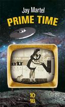 Couverture du livre « Prime time » de Jay Martel aux éditions 10/18