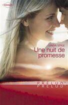 Couverture du livre « Une nuit de promesse » de Linda Style aux éditions Harlequin