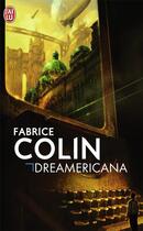 Couverture du livre « Dreamericana » de Fabrice Colin aux éditions J'ai Lu