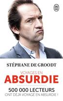 Couverture du livre « Voyages en absurdie » de Stephane De Groodt aux éditions J'ai Lu
