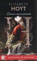 Couverture du livre « Les trois princes Tome 2 : liaison inconvenante » de Elizabeth Hoyt aux éditions J'ai Lu