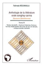 Couverture du livre « Anthologie de la littérature orale songhay-zarma ; saveurs sahéliennes t.4 ; textes récréatifs ; chants et histoires d'amour, formes théâtralisées des aires de jeux et danses, critique sociale indirecte » de Fatimata Mounkaila aux éditions L'harmattan