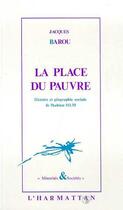 Couverture du livre « La place du pauvre ; histoire et géographie sociale de l'habitat HLM » de Jacques Barou aux éditions Editions L'harmattan