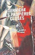 Couverture du livre « Derriere les paupières closes » de Hélène Lodie aux éditions Odin Editions