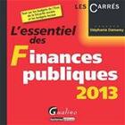 Couverture du livre « L'essentiel des finances publiques (édition 2013) » de Stéphanie Damarey aux éditions Gualino