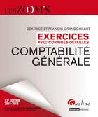 Couverture du livre « Comptabilité générale ; exercices avec corrigés détaillés 2015-2016 » de Beatrice Grandguillot et Francis Grandguillot aux éditions Gualino